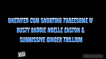Unedited cum snorting threesome w busty noelle easton & submissive trillium – immoral live 4k Unedited cum snorting threesome w busty noelle easton & submissive trillium – immoral live 4k