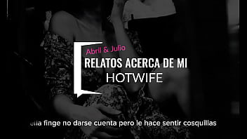 Relatos acerca de mi hotwife Relatos acerca de mi hotwife