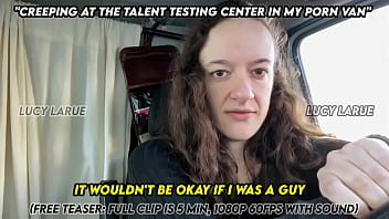 Creeping at the talent testing center in my porn van