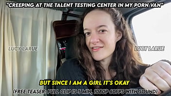 Creeping at the talent testing center in my porn van