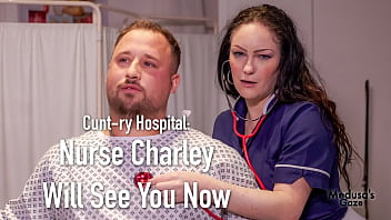 Cunt ry hospital nurse charley will see you now