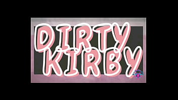 Dirty kirby full video on my channel