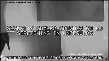 Security camera catches co ed stretching in underwear