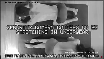 Security camera catches co ed stretching in underwear