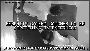 Security camera catches co ed stretching in underwear Security camera catches co ed stretching in underwear