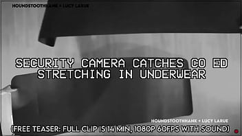 Security camera catches co ed stretching in underwear