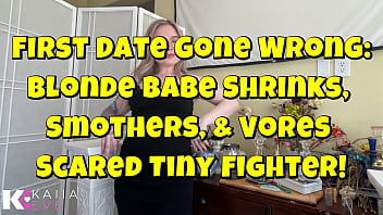 First date gone blonde babe shrinks squishes & vores scared tiny fighter