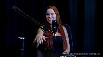 Melhores momentos da carla santos no preliminares podcast com bia hot parte 2 watch sheer red